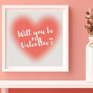 'Will You Be My Valentine?' Wall Art – Printable and Digital Use – Instant Download