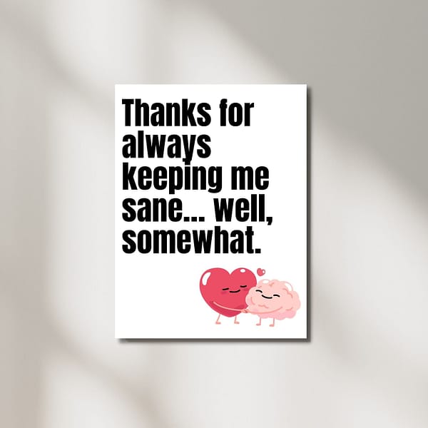 Thanks for Always Keeping Me Sane... Well, Somewhat – Printable & Digital Use – Instant Download (36 x 48 in)